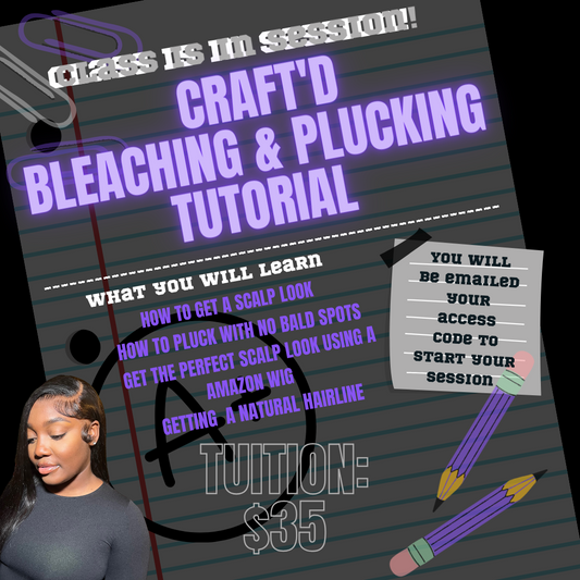 Bleaching & Plucking Tutorial